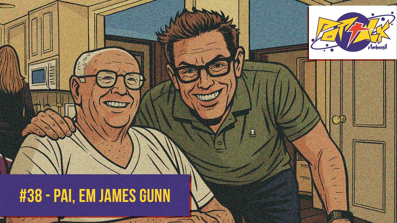 #38 - Pai, em James Gunn, Superman e Pacificador; One Punch-Man, Eu e meu avô Nihonjin, e mais!