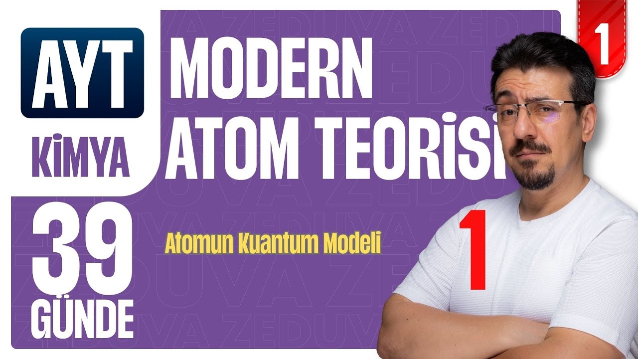 39 Günde AYT Kimya Kampı | Modern Atom Teorisi-1 | 1.GÜN | Zeduva