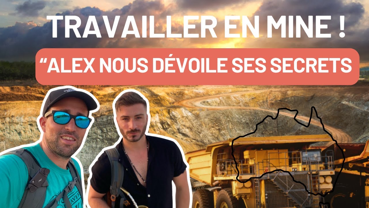 Travailler en Mine en Australie  avec Alexis !