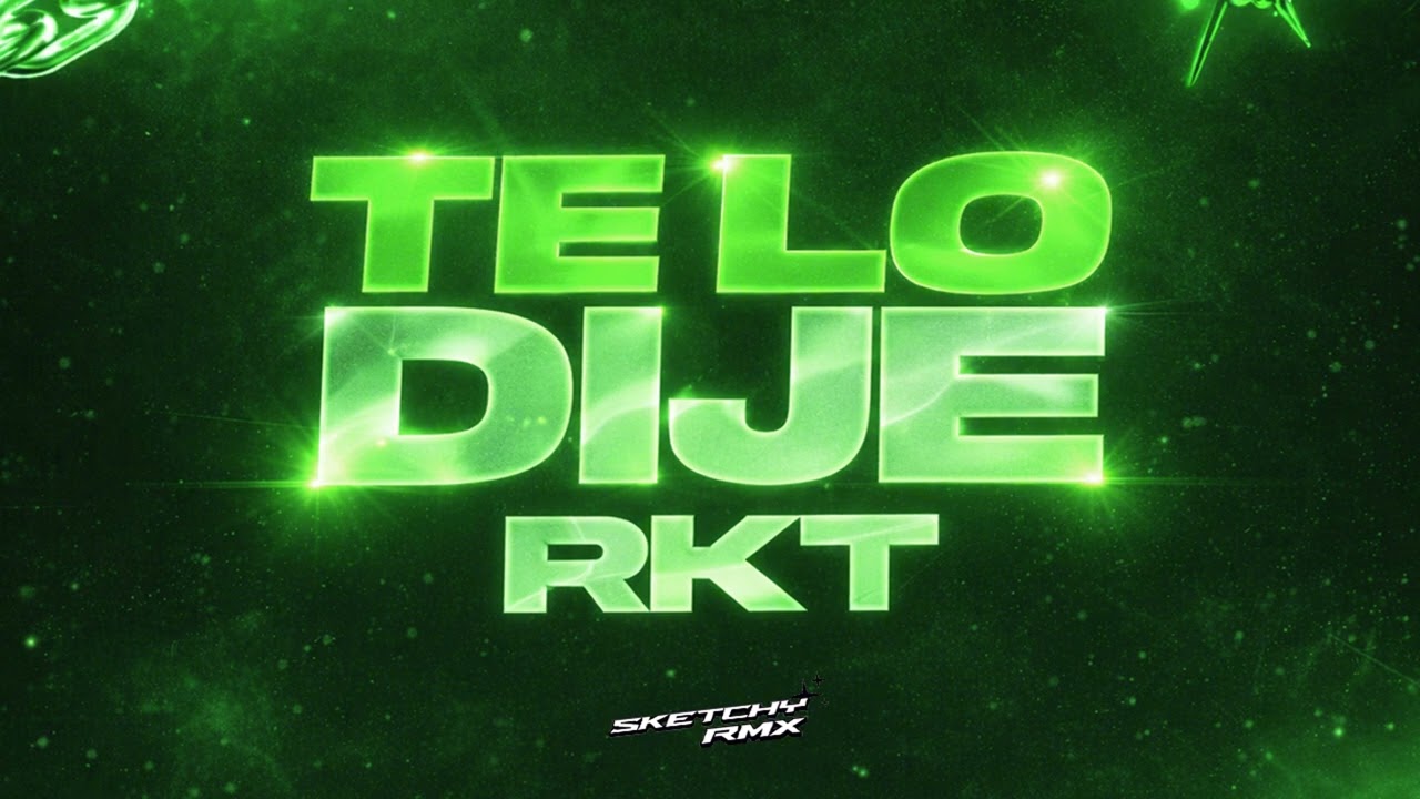 TE LO DIJE RKT ⛓️ | RKT C$R 🟢 - SKETCHY RMX