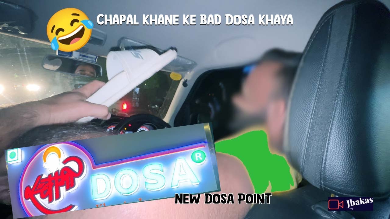 Chapal Khane Ke Bad Khaya Dosa😆😅😂🤣