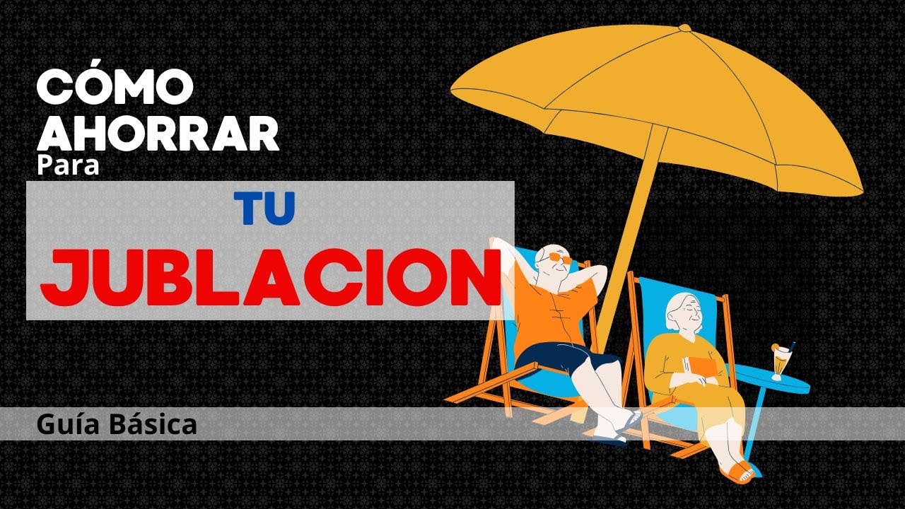 💼💰 Cómo AHORRAR para la JUBILACIÓN 🏖️ ¡Asegura tu Futuro!