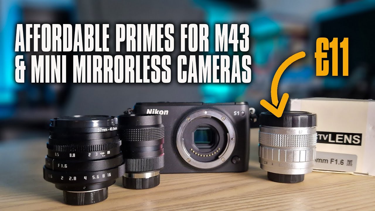 C Mount Lens MUST HAVES for Micro Four Thirds or Nikon 1 Shooters