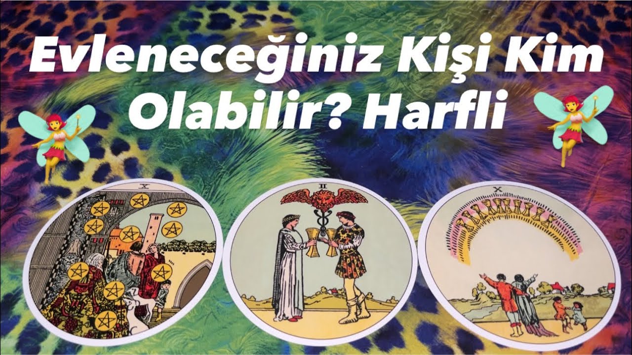 Deste Seç- Evleneceğiniz Kişi Kim Olabilir Harfli 🧚‍♀️