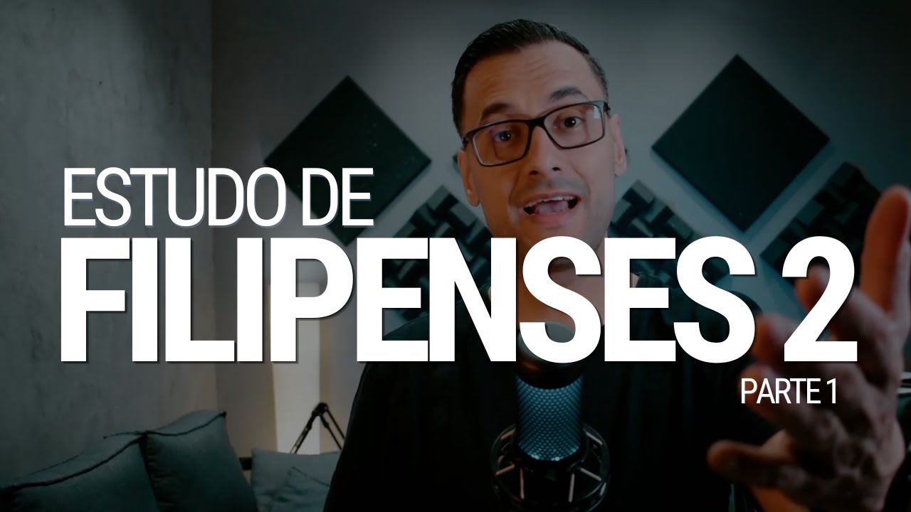 Estudo de Filipenses 2 - Parte 1