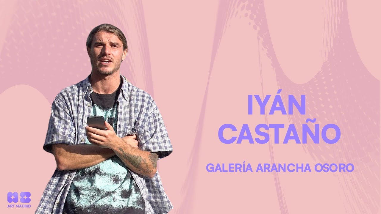 ENTREVISTA A IYÁN CASTAÑO. PROGRAMA DE ENTREVISTAS DE ART MADRID'26