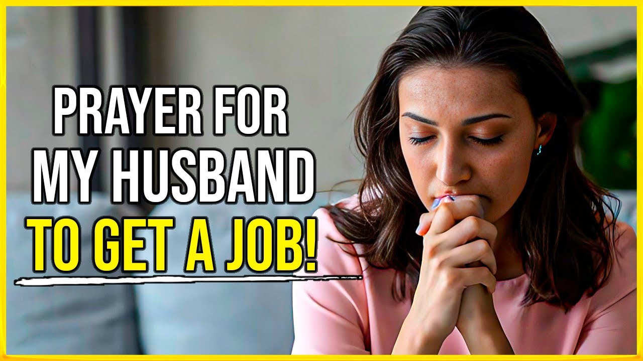 Prayer for My HUSBAND to get a Job 🙏 Prayer for a job for my husband