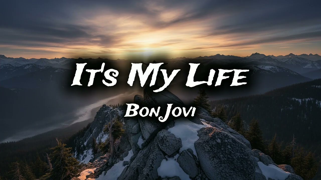 It's My Life - Bon Jovi (Lyrics) 