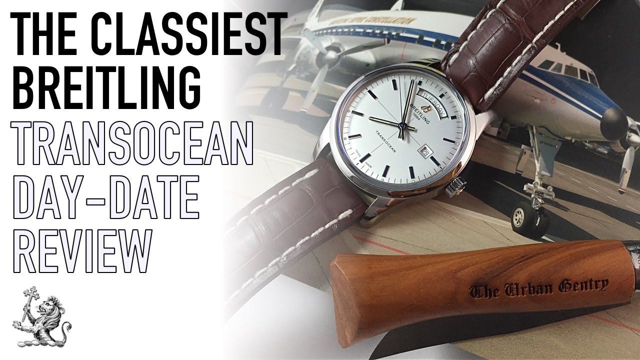 The Under-Appreciated Classy Side Of Breitling - The Transocean Day & Date Luxury Watch Review
