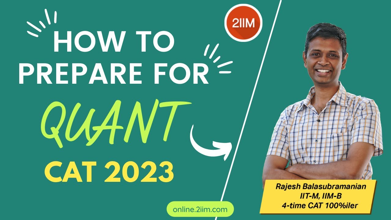 How to prepare for Quant - CAT 2023 | Quant strategy for CAT | 2IIM CAT Prep