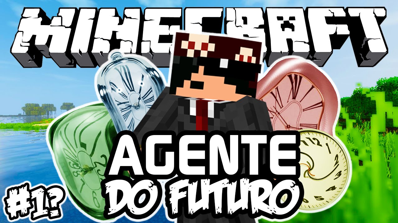 AGENTE DO FUTURO! - Minecraft #1?