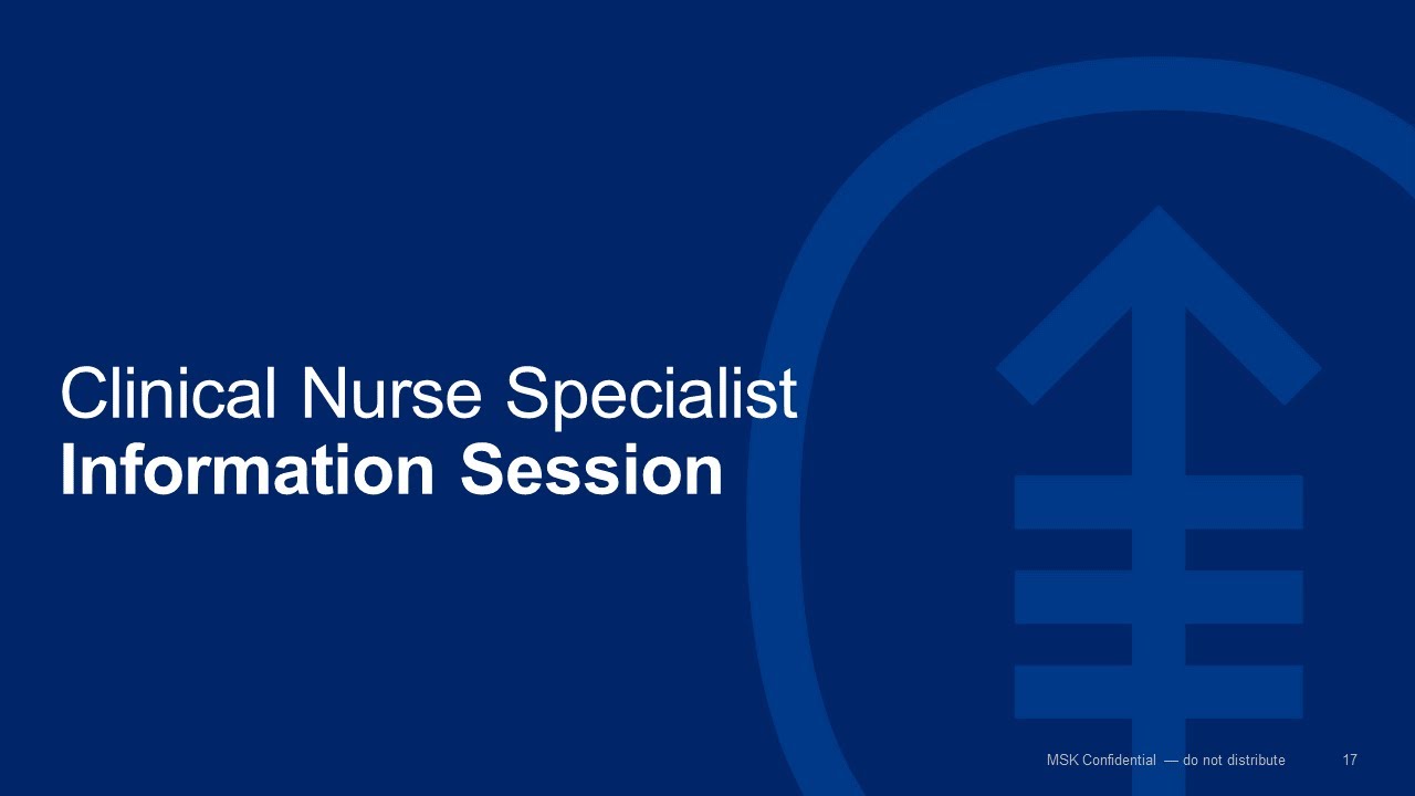MSK Clinical Nurse Specialist (CNS) Information Session