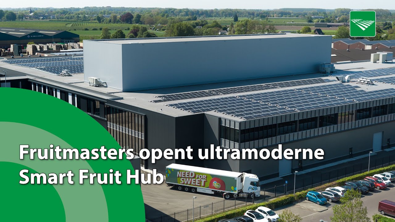 Fruitmasters opent ultramoderne Smart Fruit Hub