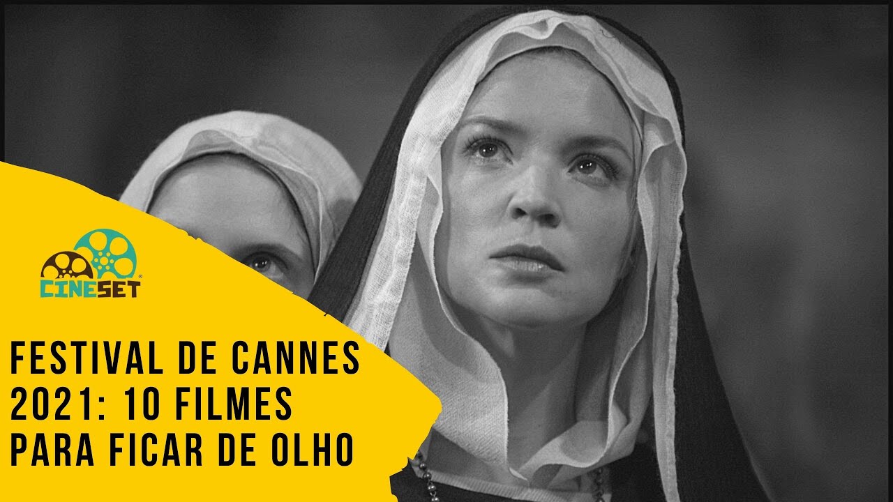 Festival de Cannes 2021: 10 Filmes para Ficar de Olho