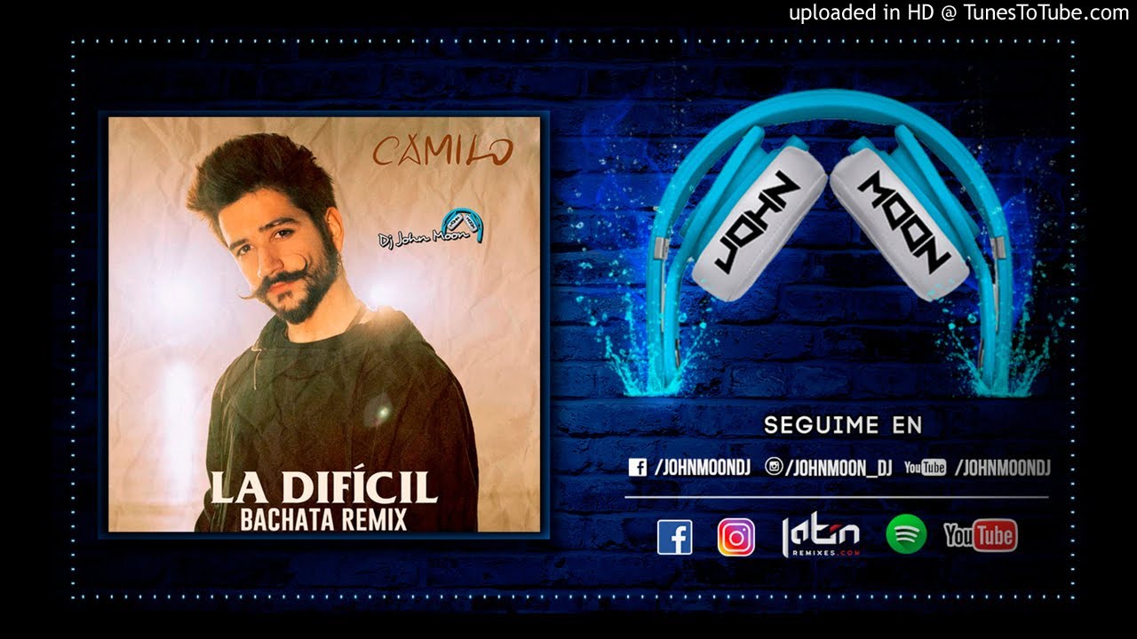 LA DIFICIL 🎶 Camilo 🎶 Bachata Remix 🎶 DJ John Moon