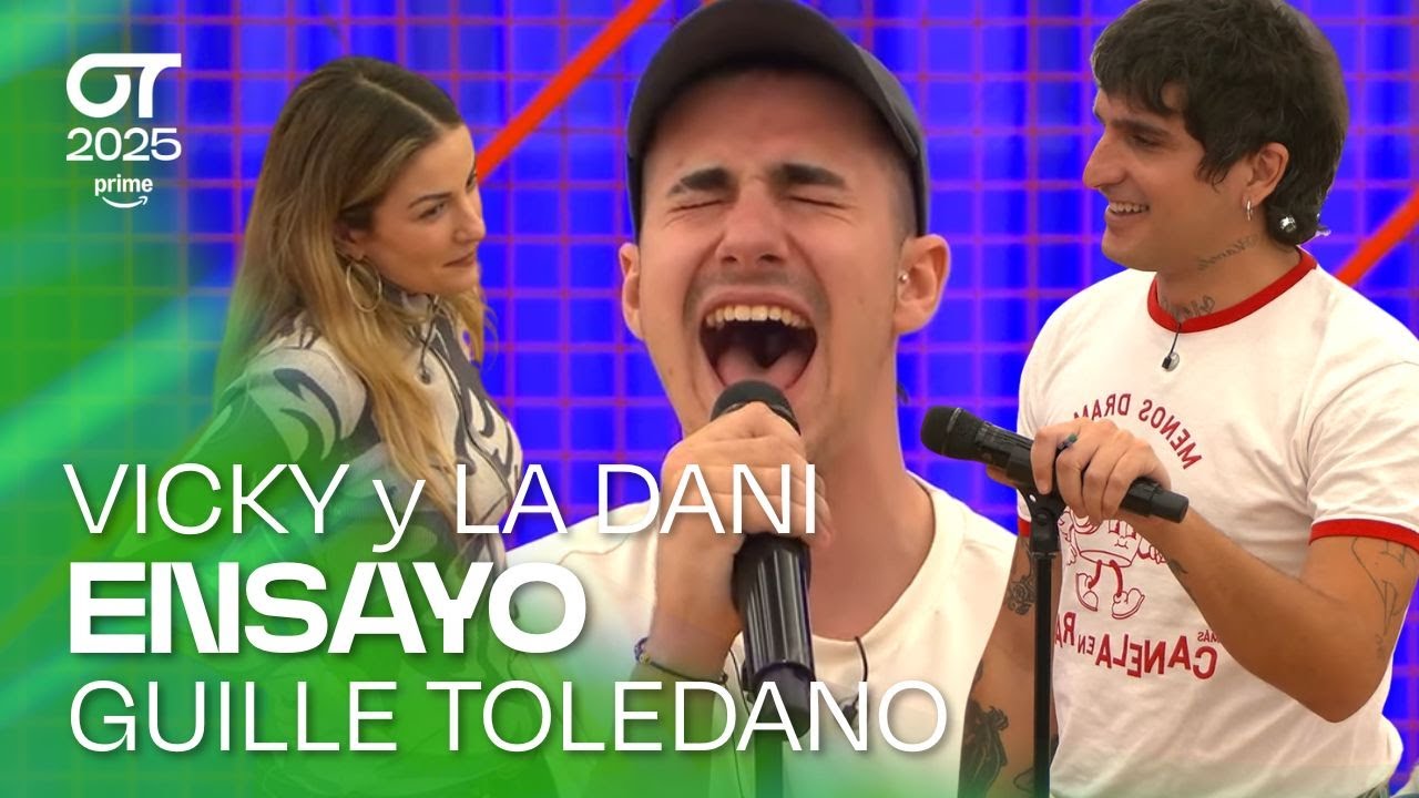 ENSAYO de GUILLE TOLEDANO con VICKY GÓMEZ y LA DANI (6 de diciembre) I OT 2025