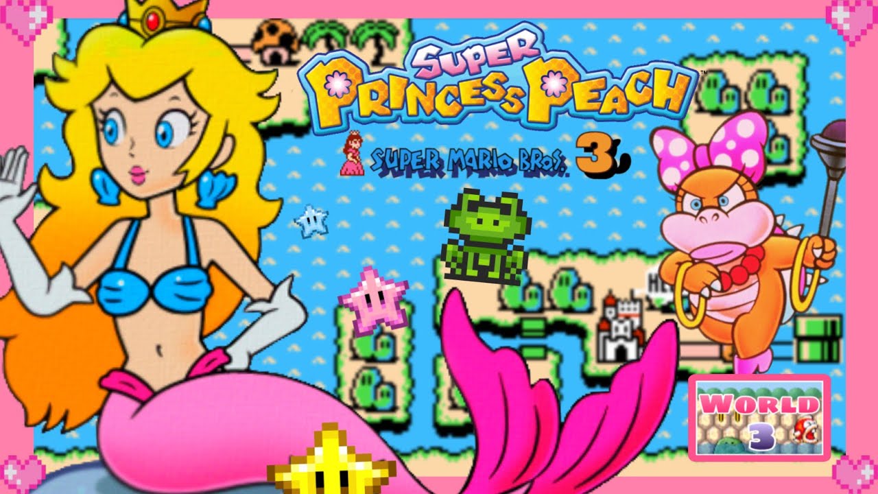 💗 Super Mario Bros. 3 (Super Princess Peach 3) - World 3 💗