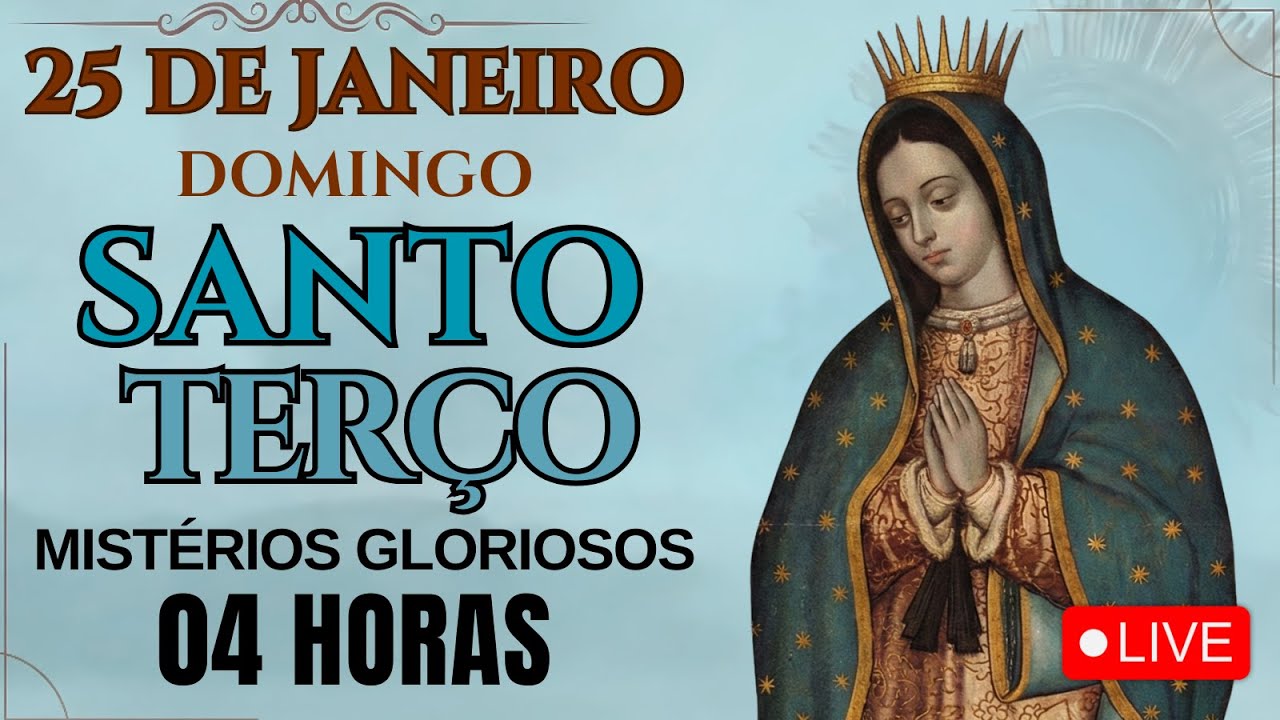 🔴 AO VIVO AGORA | SANTO TERÇO DA MANHÃ DOMINGO, 25/01/2026 – MISTÉRIOS GLORIOSOS | ORAÇÃO DA MANHÃ