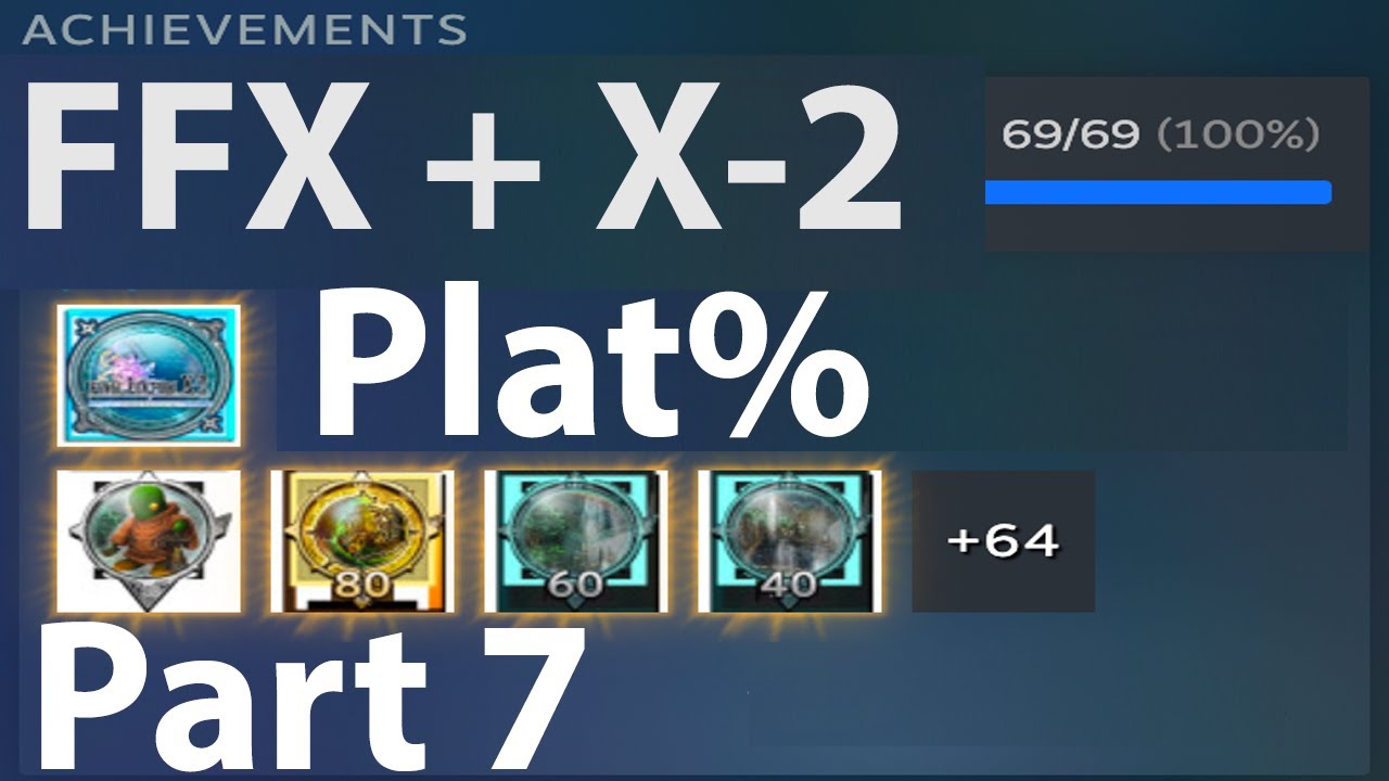 FFX + X-2 Plat% Speedrun (72:29:15) Part 7