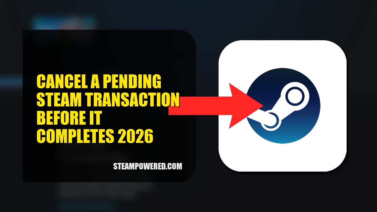 How To Cancel A Pending Steam Transaction Before It Completes 2026 (STEP BY STEP)