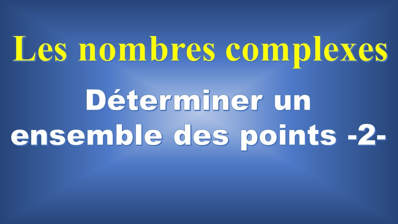 Complexe: Recherche d'un ensemble de points - Partie 02