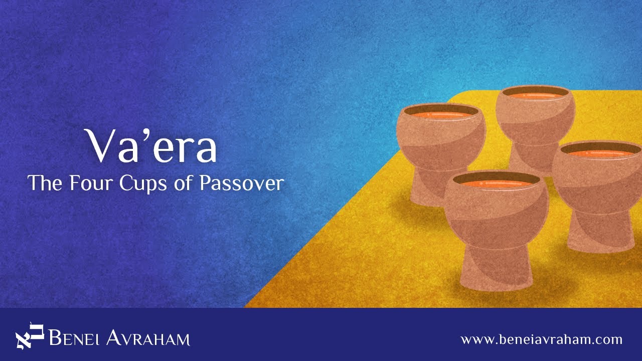 Va’era and the Mystery of the Four Cups of Passover 🍷 - Dallas Messianic Congregation