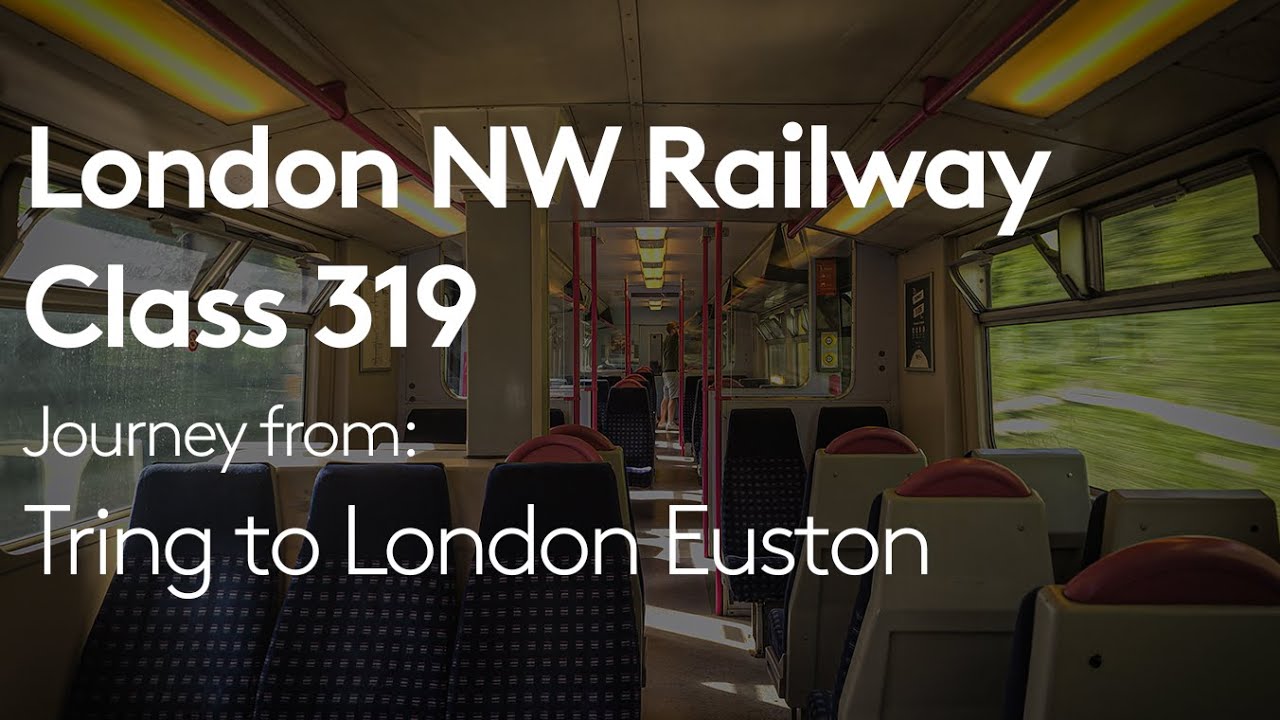 Class 319 | Journey - (Tring - Euston)