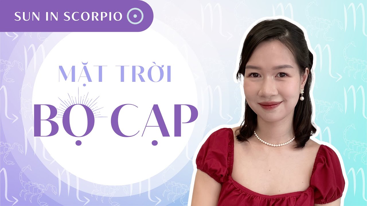 ☀️ Mặt Trời BỌ CẠP ♏️ Tiềm năng trong bạn là gì?