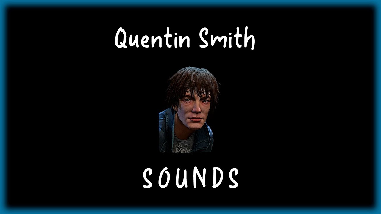 Dead by Daylight - Quentin Smith sounds