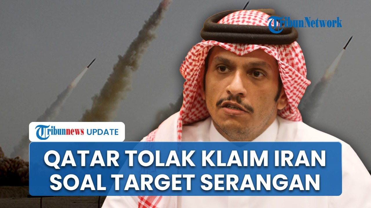 Qatar Bantah Pernyataan Iran: Serangan Bukan Hanya Targetkan Fasilitas AS