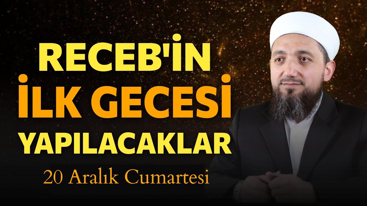 Recep Ayının İlk Gecesinde Yapılacak İbadetler | Üç Aylar Ne Zaman?