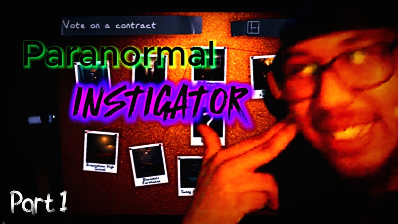 Rise of the Paranormal Instigator part 1:  Phasmophobia [Ascension /progression update]