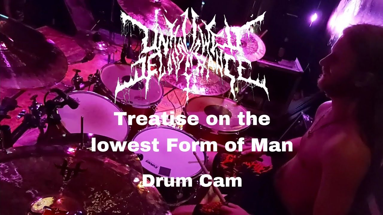 Unhallowed Deliverance - Treatise on the lowest Form of Man | Drum Cam