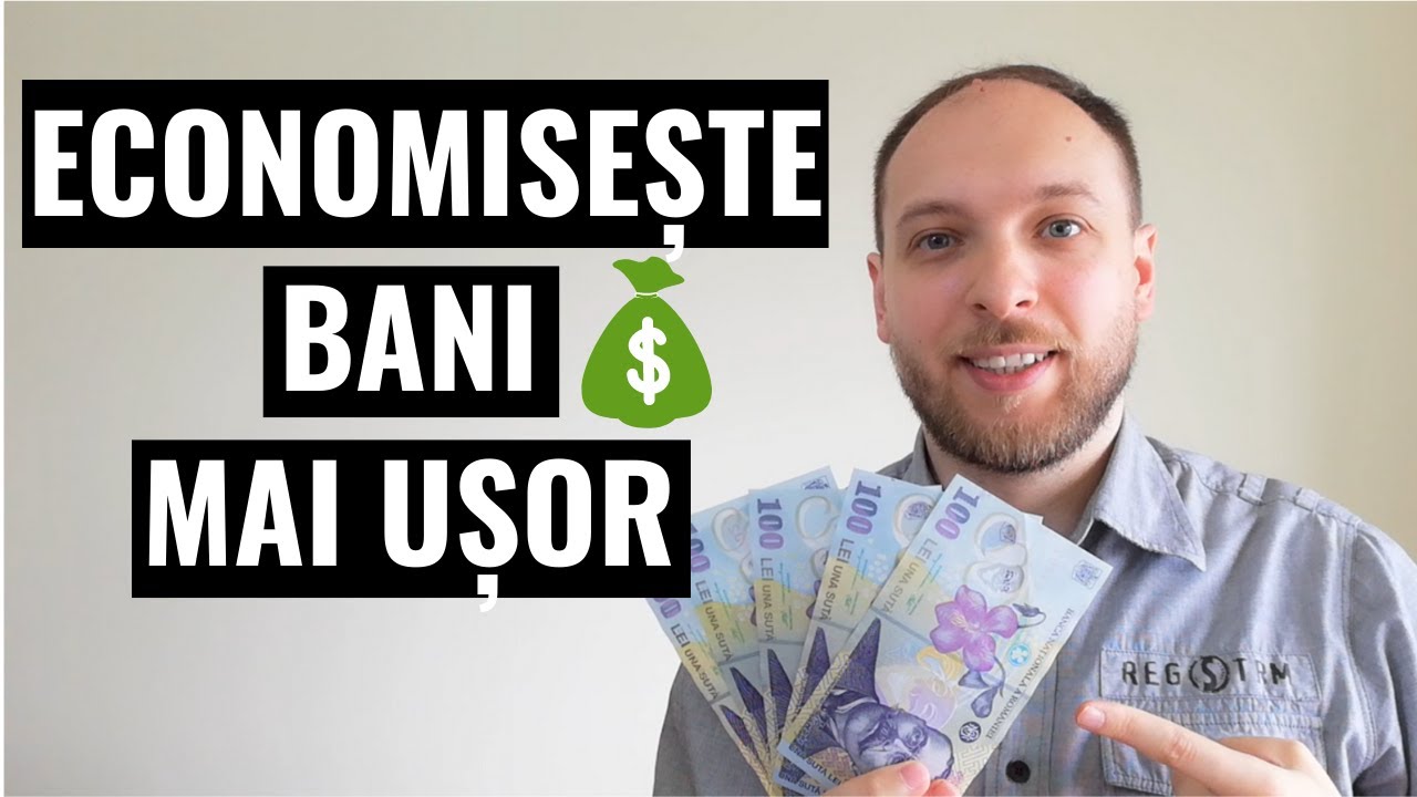 Ce să faci ca să economisesti BANI mai UȘOR
