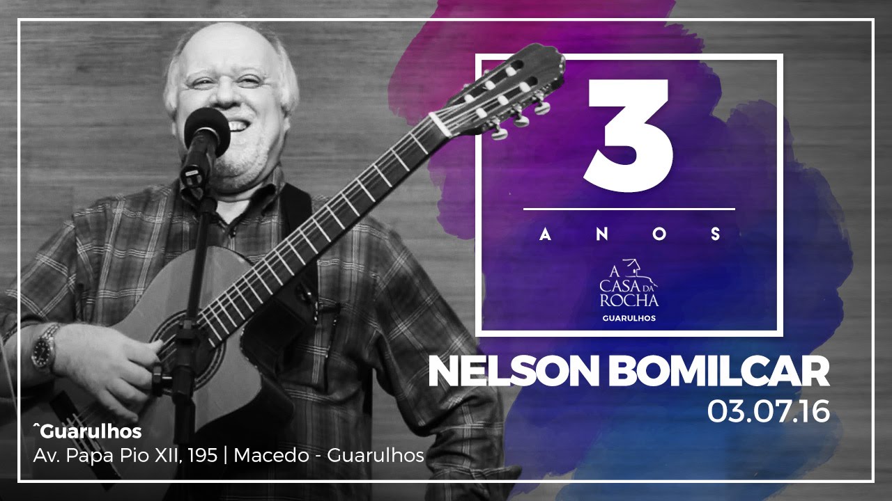 Nelson Bomilcar - 3 Anos de Casa da Rocha Guarulhos - 03.07.2016
