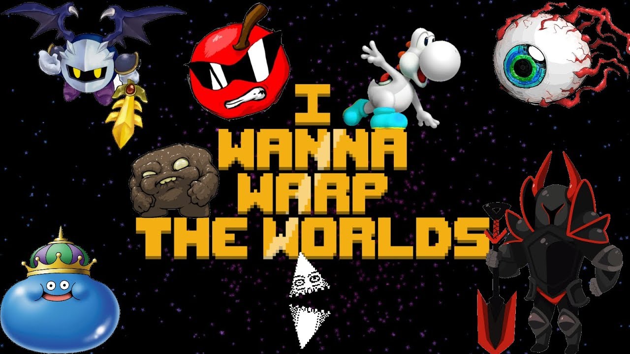 I Wanna Warp The Worlds - All Bosses