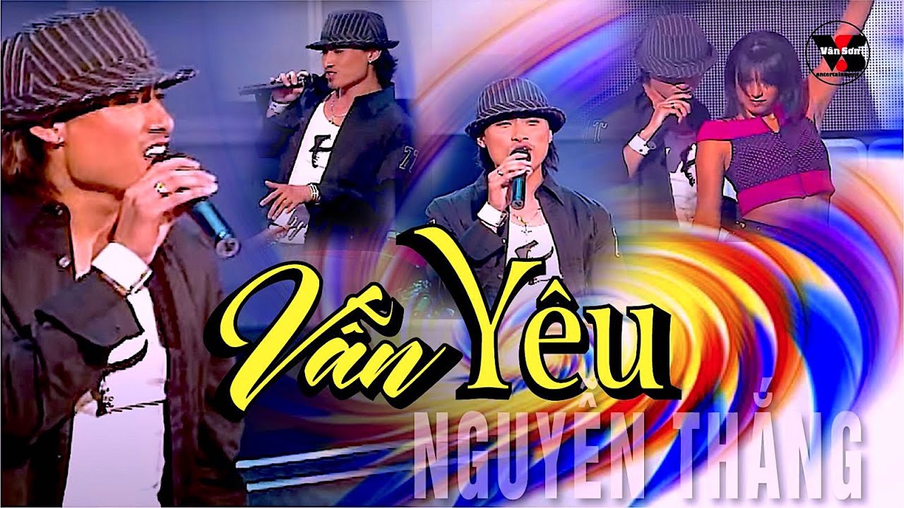 🌹VAN SON Vẫn Yêu -  Nguyễn Thắng Lãng Tử