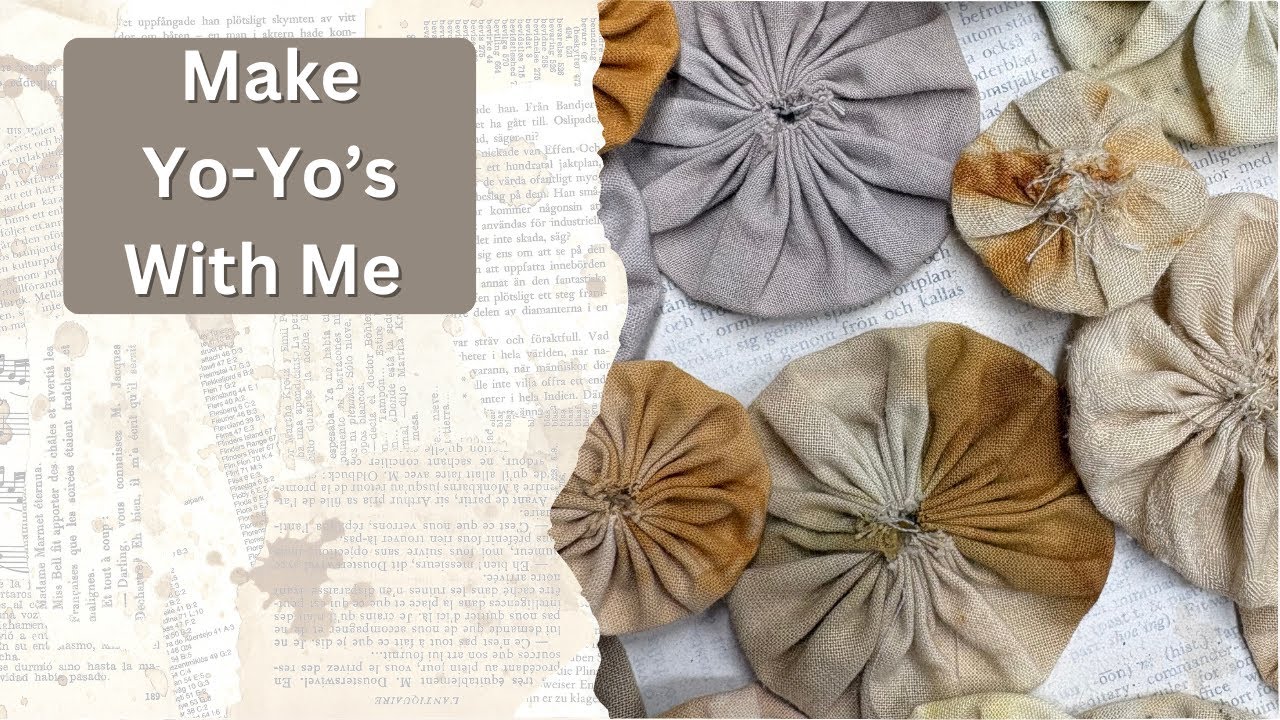From Scraps to Style: Yo-Yo’s for Junk Journals