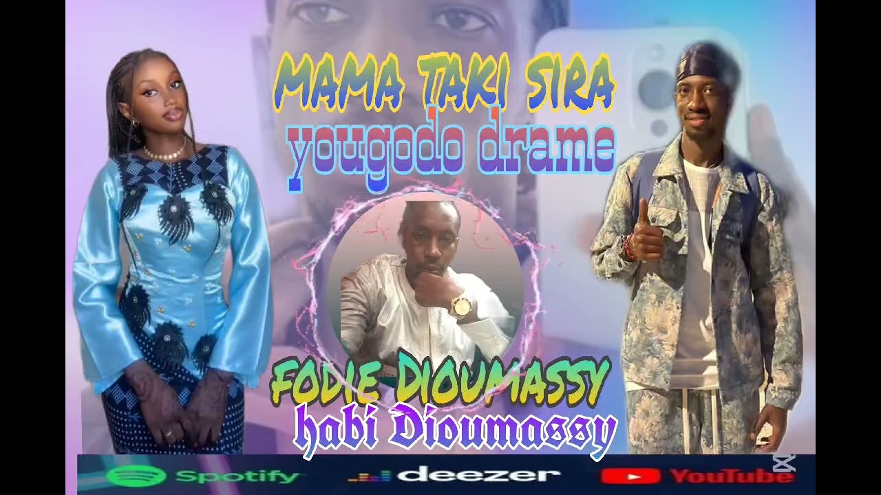 Mama tehki sira yougodo drame fodie Dioumassy 