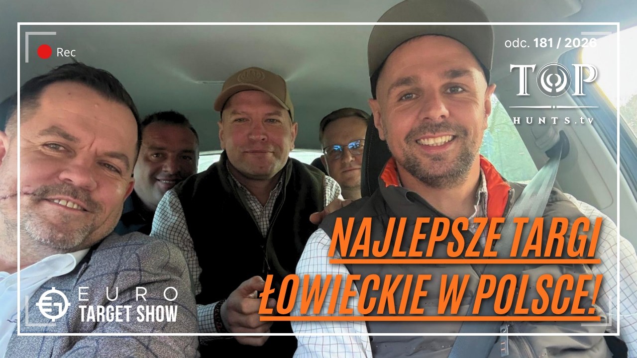 Największe Targi Łowieckie w Polsce czyli relacja Top Hunts TV z ETS 2026!