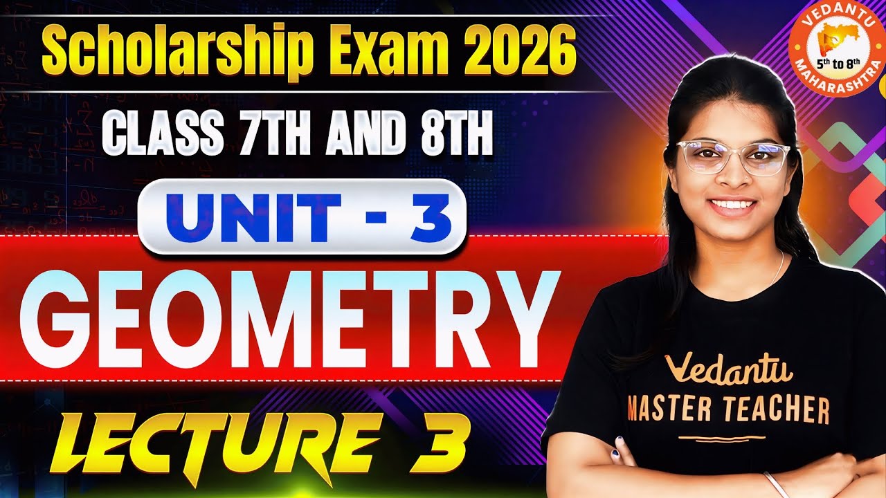 Scholarship Exam 2026 - Geometry Unit 3 Part 3 Maths | Class 7 & 8 Maths Scholarship 2026 Vidhi Mam