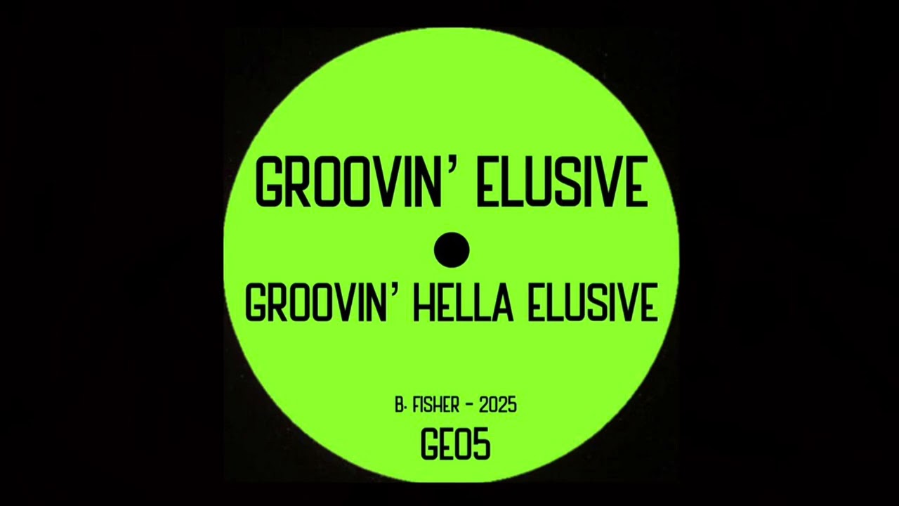 Groovin’ Elusive- Groovin’ Hella Elusive (2025)