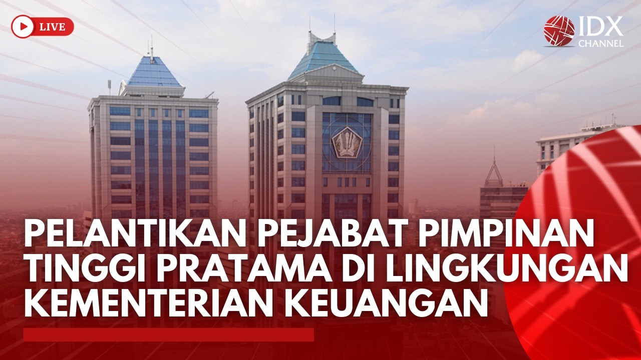 🔴 LIVE - Pelantikan Pejabat Pimpinan Tinggi Pratama di Kementerian Keuangan | BREAKING NEWS