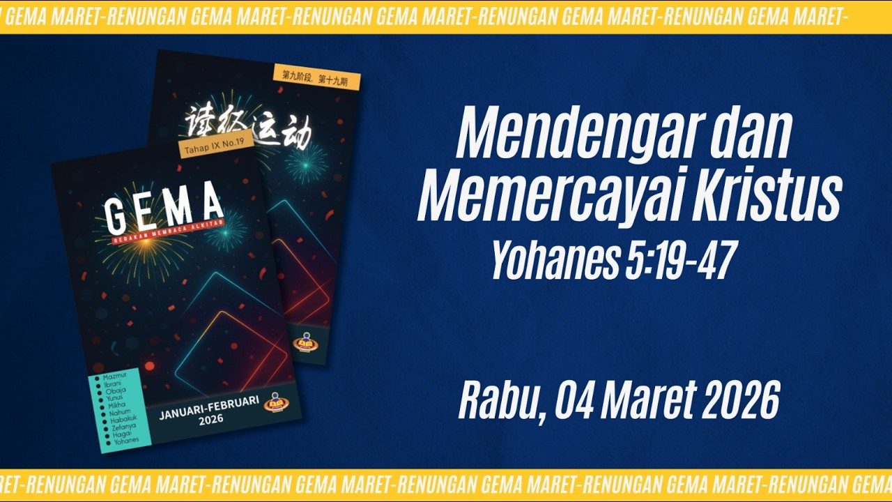 04 Maret 2026 - Mendengar dan Memercayai Kristus | Yohanes 5:19-47
