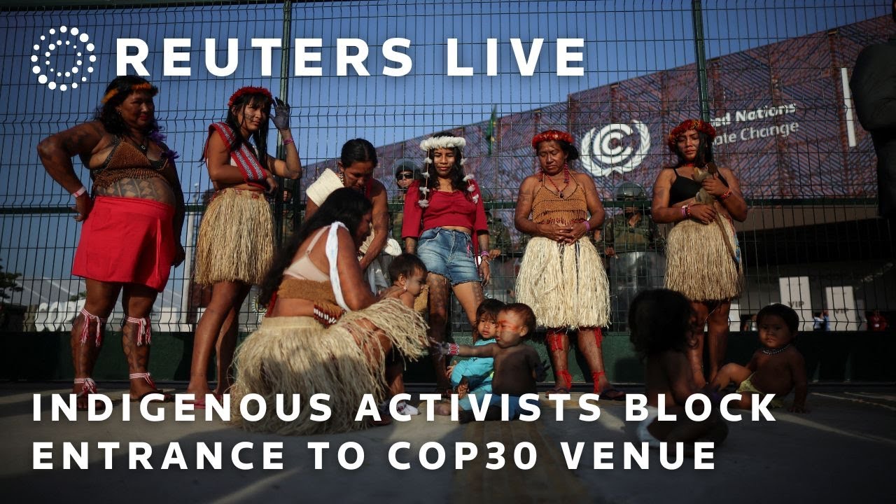 LIVE: Indigenous activists block entrance to COP30