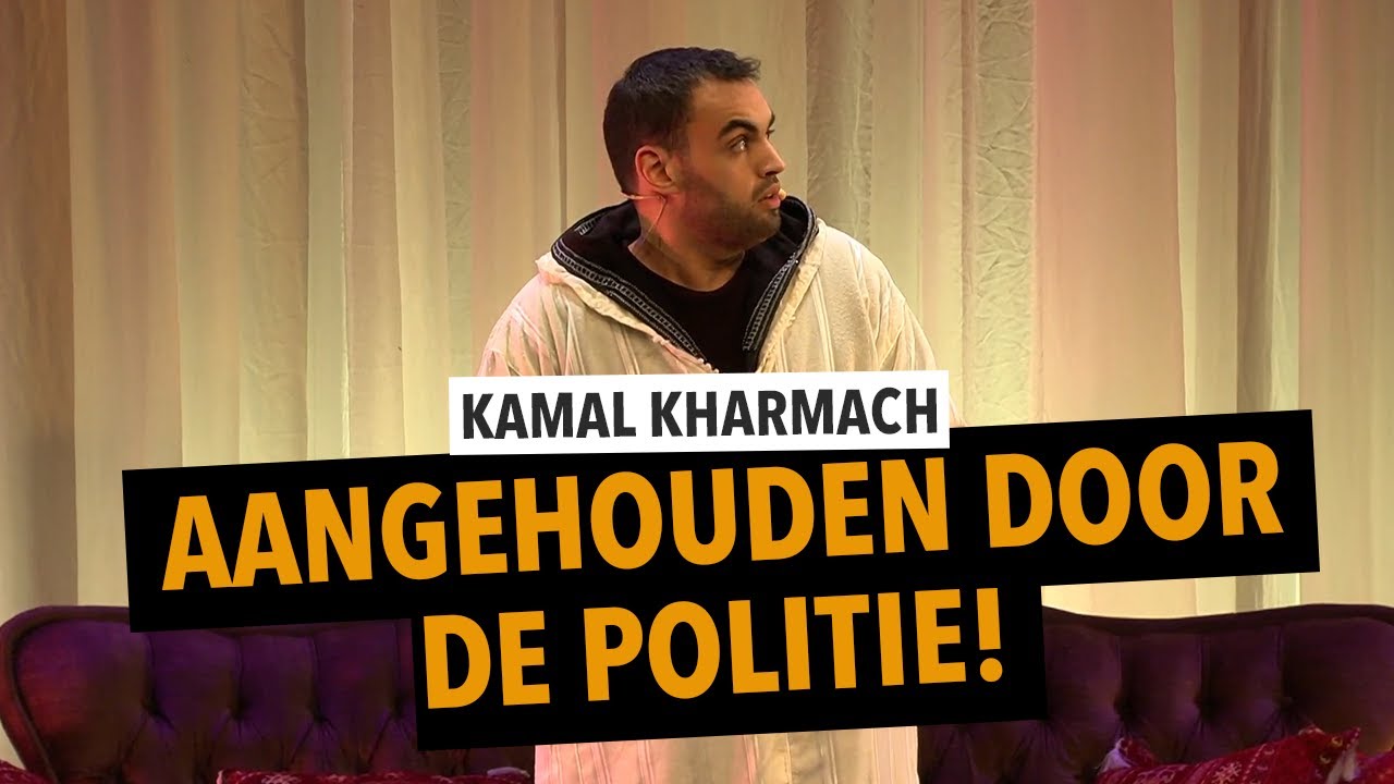 Kamal Kharmach - Aangehouden Door De Flikken! (De Schaamte Voorbij)