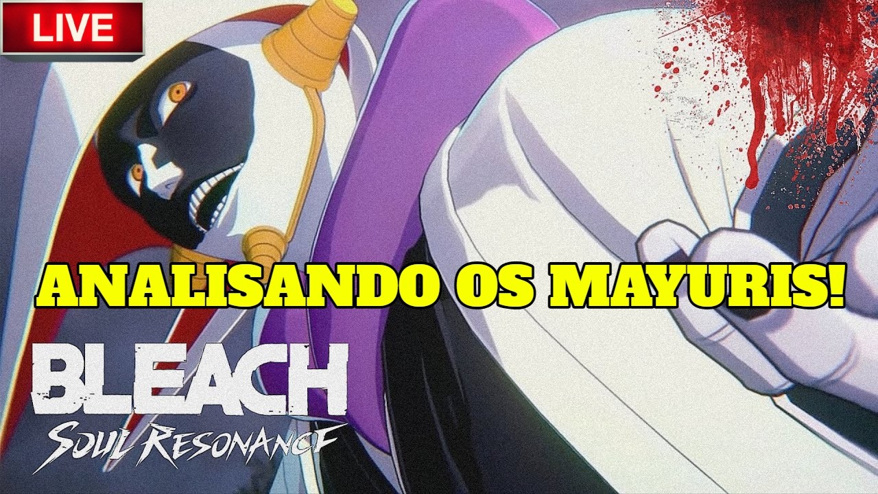 MELHOR LIVE DE BLEACH SOUL RESONANCE - ANALISANDO OS MAYURIS!!