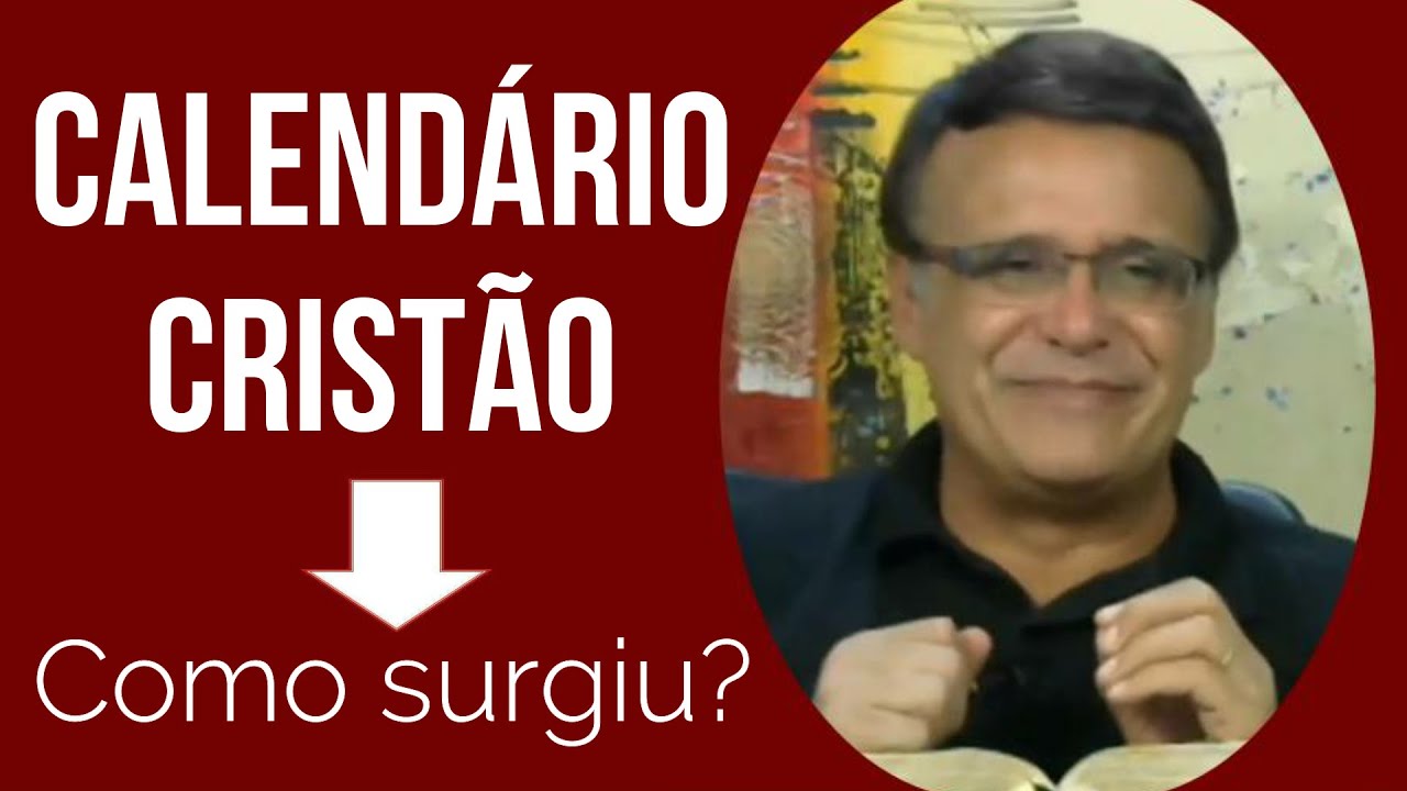Como surgiu o calendário cristão.
