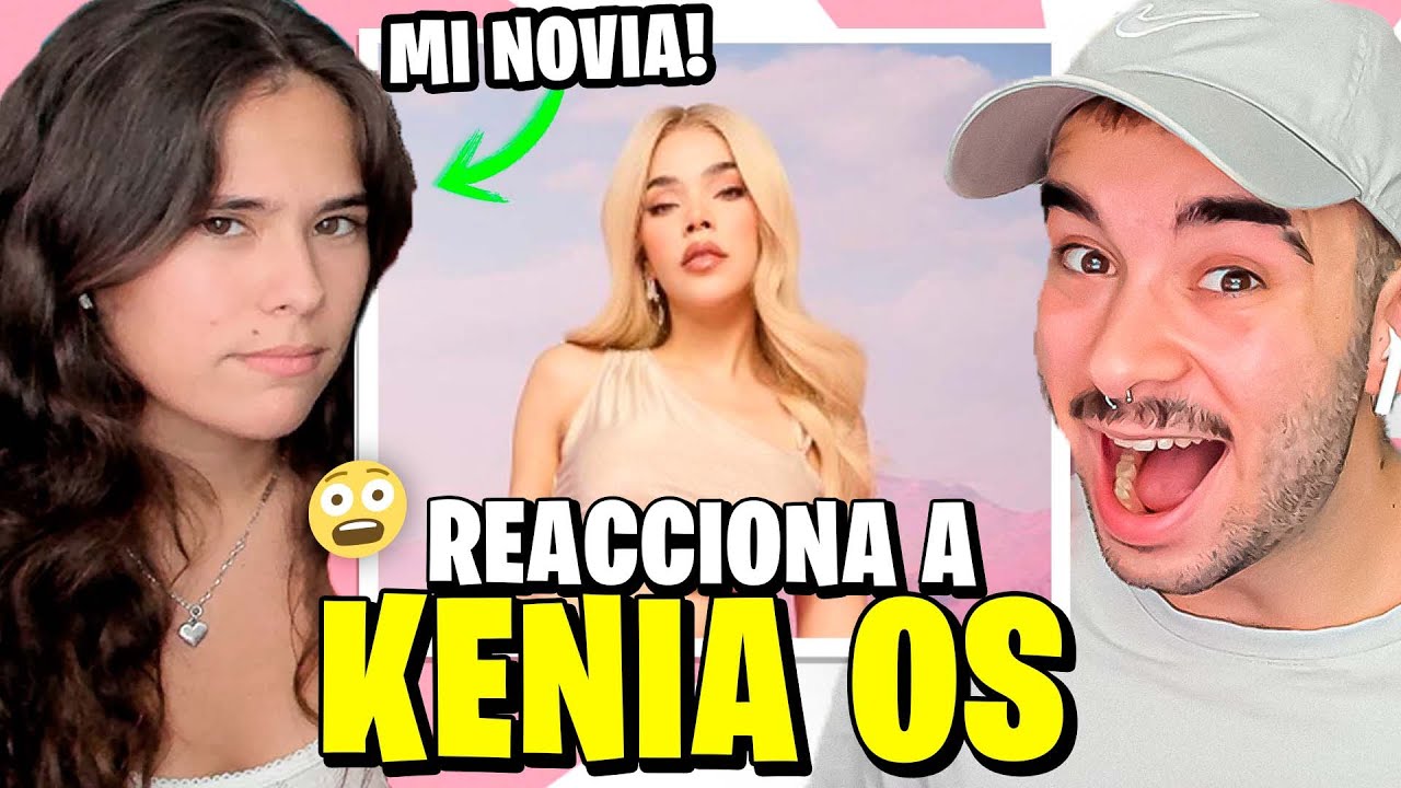 MI NOVIA REACCIONA a KENIA OS POR PRIMERA VEZ (MALAS DECISIONES) 😨