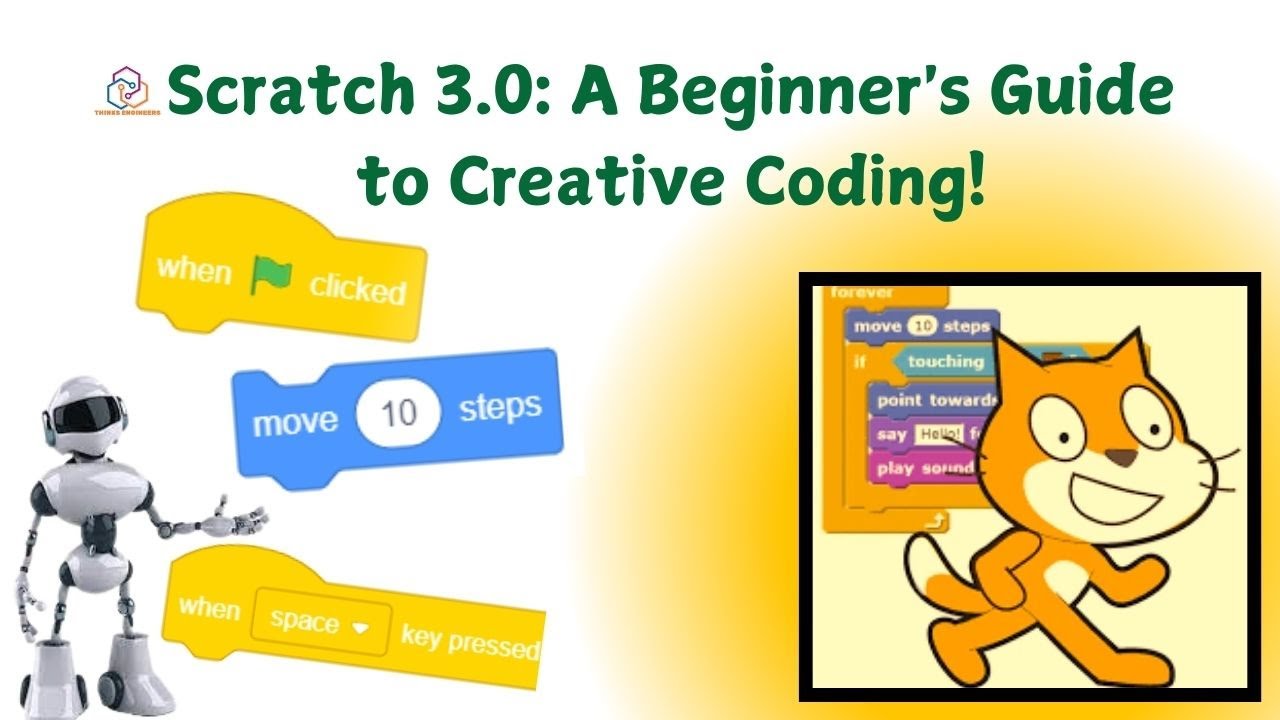 Scratch 3.0: A Beginner's Guide to Creative Coding!